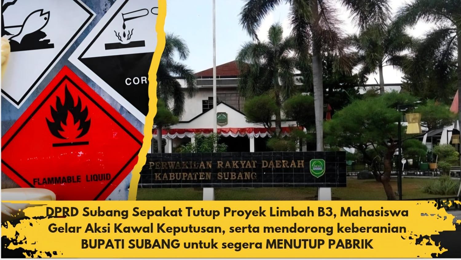 DPRD Subang Sepakat Tutup Proyek Limbah B3, Mahasiswa Gelar Aksi Kawal Keputusan, serta mendorong ke