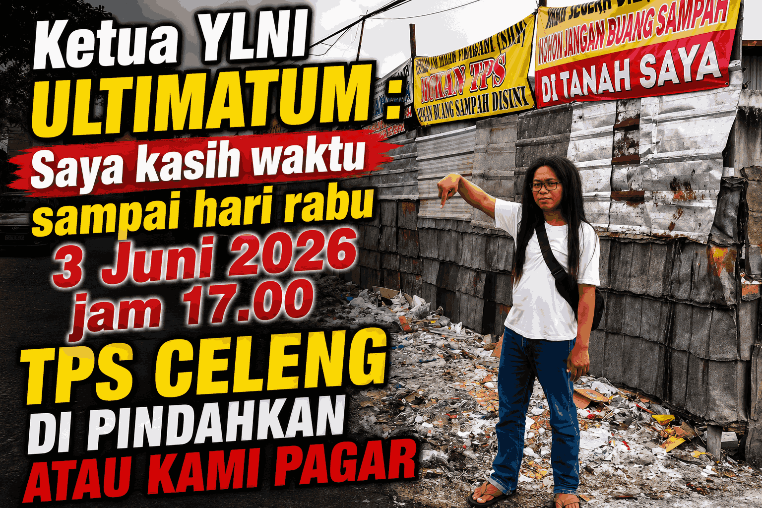 TPS CELENG TUTUP ATAU KAMI PAGAR !!  HARI RABU 17.00 BATAS KAMI BERI : ULTIMATUM KETUA YLNI  