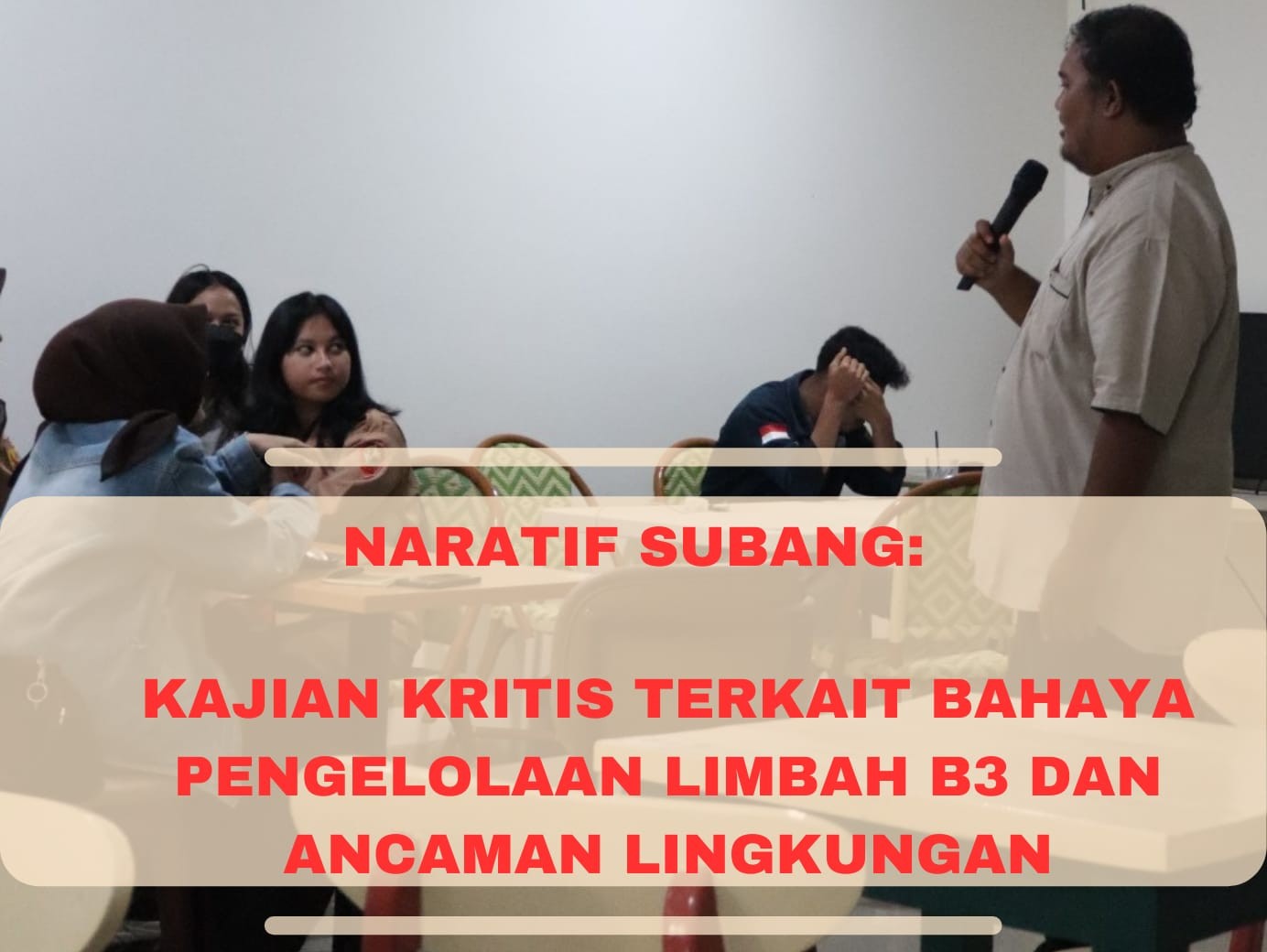 NARATIF SUBANG | KAJIAN KRITIS TERKAIT BAHAYA PENGELOLAAN LIMBAH B3 DAN ANCAMAN LINGKUNGAN