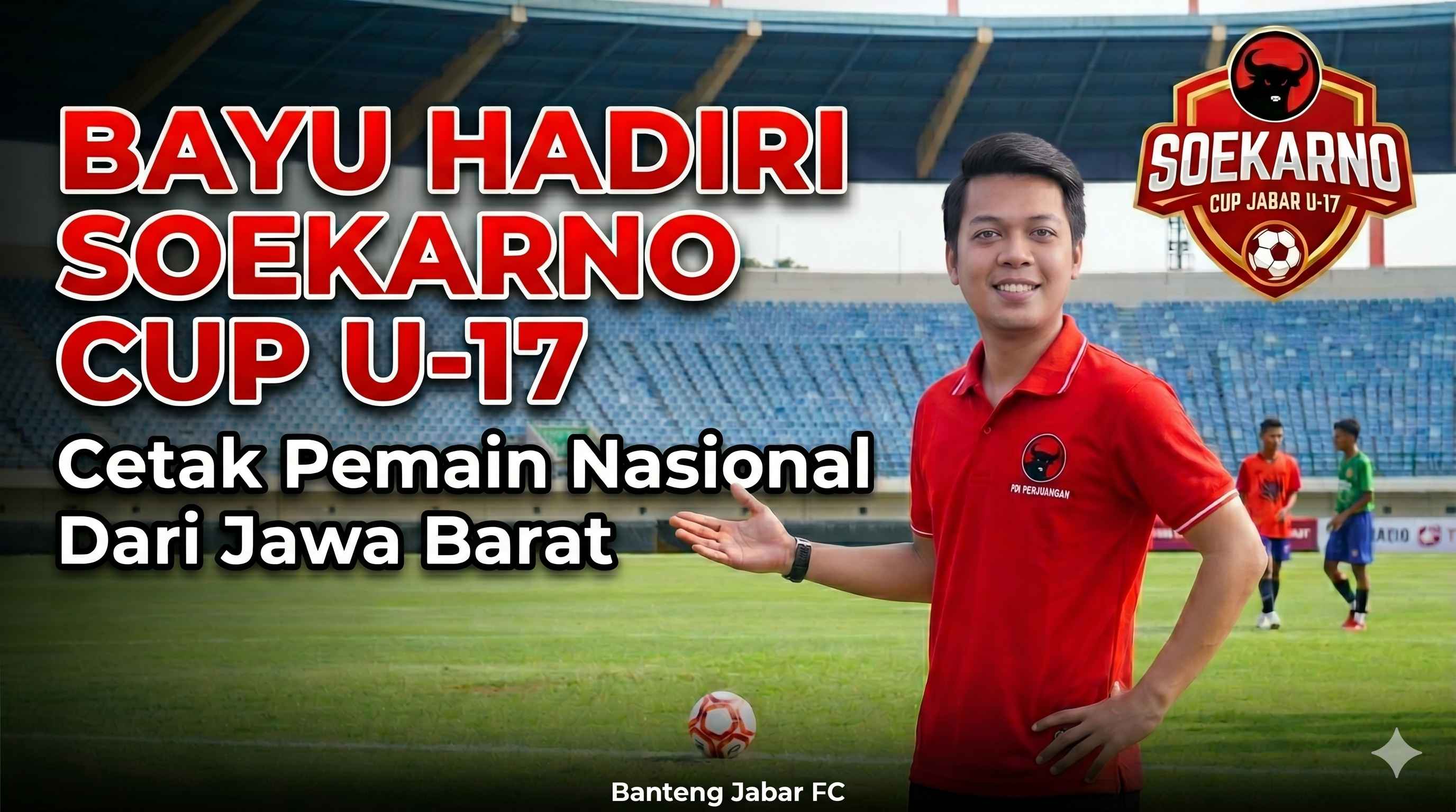 Bayu Satya Prawira Turut Hadiri Seleksi Tim U-17 Soekarno Cup di Stadion Jalak Harupat