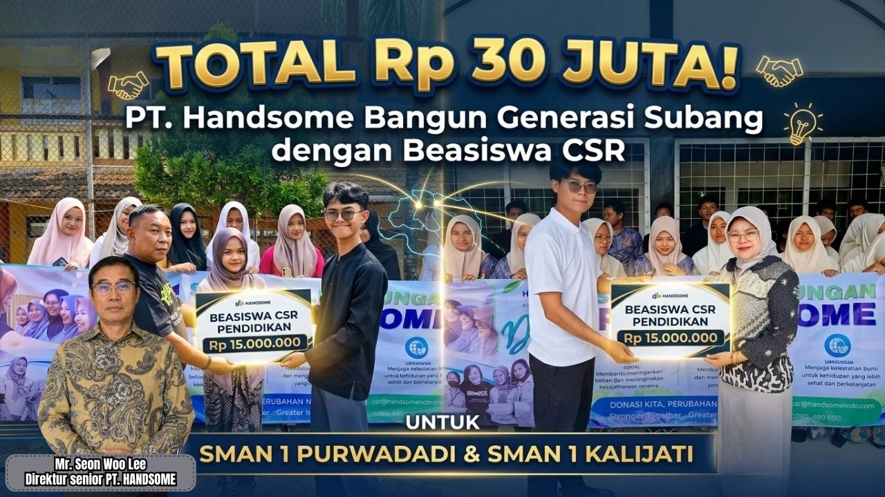 Dukung Pendidikan, PT. Handsome Salurkan Beasiswa Rp30 Juta untuk SMAN 1 Purwadadi & SMAN 1 Kalijati