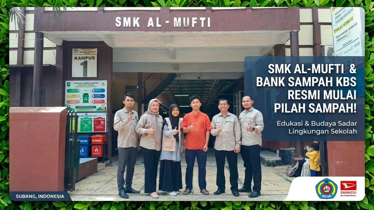 SMK Al Mufti Purwadadi Subang dan Bank Sampah KBS Resmi Memulai Gerakan Pilah Sampah 